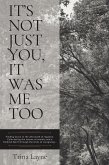 It's Not Just You, It Was Me Too (eBook, ePUB)