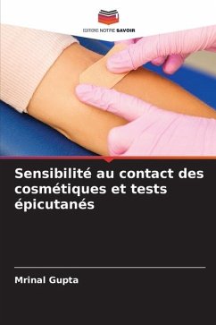 Sensibilité au contact des cosmétiques et tests épicutanés - Gupta, Mrinal