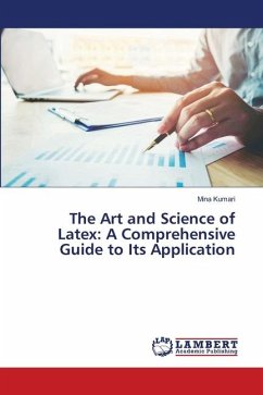 The Art and Science of Latex: A Comprehensive Guide to Its Application - Kumari, Mina