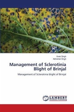 Management of Sclerotinia Blight of Brinjal - Singh, Vivek;Singh, Abhishek