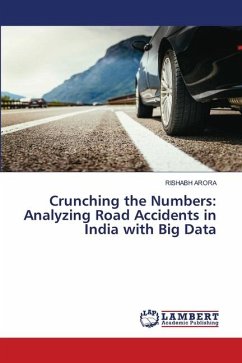 Crunching the Numbers: Analyzing Road Accidents in India with Big Data - Arora, Rishabh