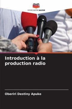 Introduction à la production radio - Apuke, Oberiri Destiny