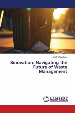 Binovation: Navigating the Future of Waste Management - Chaudhary, Jyoti