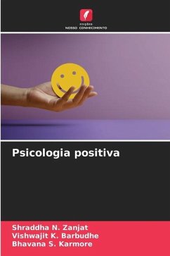 Psicologia positiva - Zanjat, Shraddha N.;Barbudhe, Vishwajit K.;Karmore, Bhavana S.