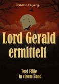 Lord Gerald ermittelt