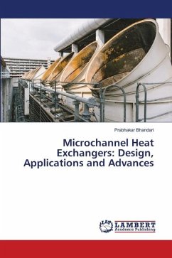 Microchannel Heat Exchangers: Design, Applications and Advances - Bhandari, Prabhakar