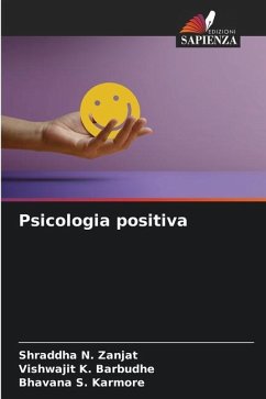 Psicologia positiva - Zanjat, Shraddha N.;Barbudhe, Vishwajit K.;Karmore, Bhavana S.