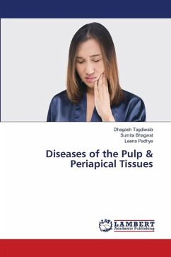 Diseases of the Pulp & Periapical Tissues - Tagdiwala, Dhagash;Bhagwat, Sumita;Padhye, Leena