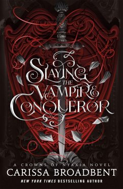 Slaying the Vampire Conqueror - Broadbent, Carissa