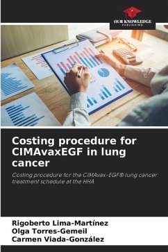 Costing procedure for CIMAvaxEGF in lung cancer - Lima-Martínez, Rigoberto;Torres-Gemeil, Olga;Viada-González, Carmen