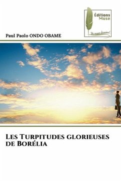 Les Turpitudes glorieuses de Borélia - ONDO OBAME, Paul Paolo