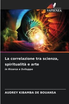 La correlazione tra scienza, spiritualità e arte - KIBAMBA DE BOUANSA, AUDREY