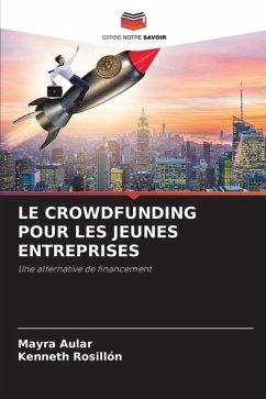 LE CROWDFUNDING POUR LES JEUNES ENTREPRISES - Aular, Mayra;Rosillón, Kenneth