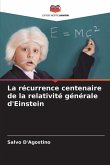 La récurrence centenaire de la relativité générale d'Einstein