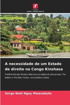 A necessidade de um Estado de direito no Congo Kinshasa - Ngoy Mwanabute, Serge Noël