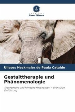 Gestalttherapie und Phänomenologie - Heckmaier de Paula Cataldo, Ulisses
