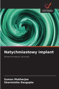 Natychmiastowy implant - Mukherjee, Suman;Dasgupta, Sharmistha