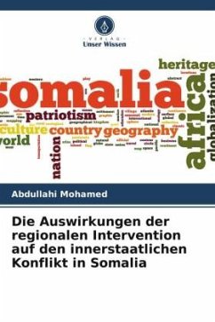 Die Auswirkungen der regionalen Intervention auf den innerstaatlichen Konflikt in Somalia - Mohamed, Abdullahi