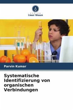 Systematische Identifizierung von organischen Verbindungen - Kumar, Parvin