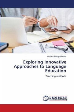 Exploring Innovative Approaches to Language Education - Abdugafforova, Nozima