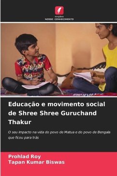 Educação e movimento social de Shree Shree Guruchand Thakur - Roy, Prohlad;Biswas, Tapan Kumar