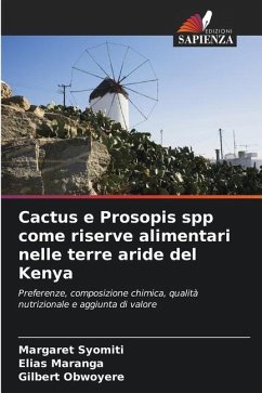 Cactus e Prosopis spp come riserve alimentari nelle terre aride del Kenya - Syomiti, Margaret;Maranga, Elias;Obwoyere, Gilbert