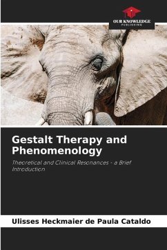 Gestalt Therapy and Phenomenology - Heckmaier de Paula Cataldo, Ulisses