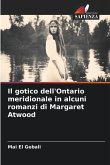 Il gotico dell'Ontario meridionale in alcuni romanzi di Margaret Atwood