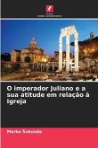 O imperador Juliano e a sua atitude em relação à Igreja