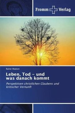 Leben, Tod - und was danach kommt - Madsen, Rainer