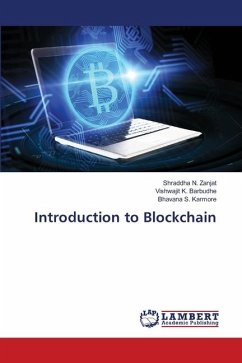 Introduction to Blockchain - Zanjat, Shraddha N.;Barbudhe, Vishwajit K.;Karmore, Bhavana S.