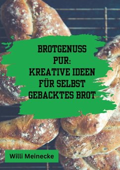 Cover Brotgenuss Pur: Kreative Ideen für selbstgebacktes Brot