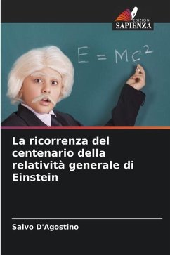 La ricorrenza del centenario della relatività generale di Einstein - D'Agostino, Salvo