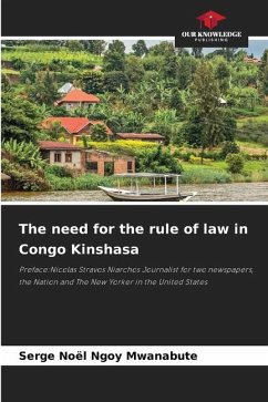 The need for the rule of law in Congo Kinshasa - Ngoy Mwanabute, Serge Noël