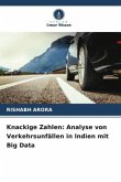 Knackige Zahlen: Analyse von Verkehrsunfällen in Indien mit Big Data