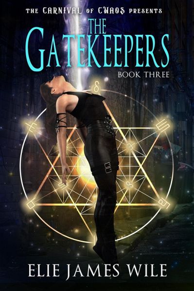The Gatekeepers (The Carnival of Chaos, #3) (eBook, ePUB) The Gatekeepers (The Carnival of Chaos, #3) (eBook, ePUB)