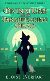 Divinations and the Disappearing Dead (A Williams Witch Mystery, #3) (eBook, ePUB)