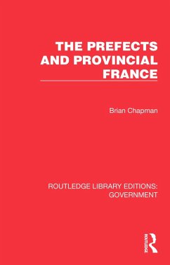 The Prefects and Provincial France (eBook, ePUB) - Chapman, Brian
