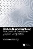Carbon Superstructures (eBook, ePUB) Carbon Superstructures (eBook, ePUB)