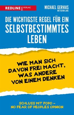 Die wichtigste Regel für ein selbstbestimmtes Leben - Gervais, Michael