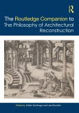 The Routledge Companion to the Philosophy of Architectural Reconstruction (eBook, PDF)