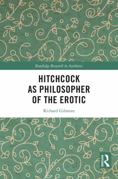 Hitchcock as Philosopher of the Erotic (eBook, PDF) - Gilmore, Richard
