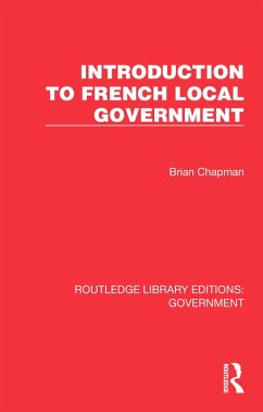 Introduction to French Local Government (eBook, ePUB) - Chapman, Brian