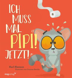 Ich muss mal Pipi! Jetzt! - Newson, Karl