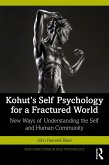 Kohut's Self Psychology for a Fractured World (eBook, ePUB)