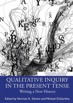 Qualitative Inquiry in the Present Tense (eBook, ePUB)