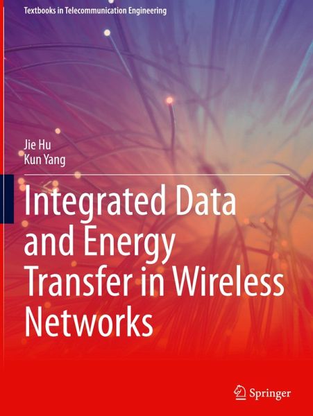 Integrated Data and Energy Transfer in Wireless Networks Integrated Data and Energy Transfer in Wireless Networks