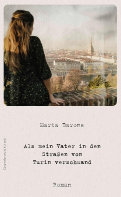 Als mein Vater in den Straßen von Turin verschwand - Barone, Marta