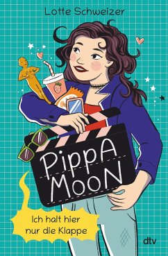 Pippa Moon - Ich halt hier nur die Klappe - Schweizer, Lotte