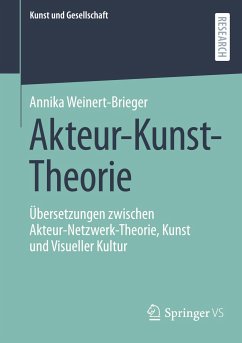 Akteur-Kunst-Theorie - Weinert-Brieger, Annika